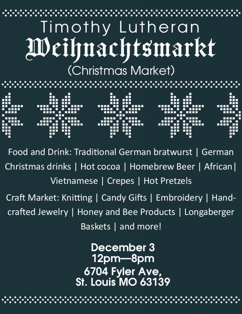Timothy Luthern Christmas Market Dec 3 12pm - 8pm 6704 Fyler Ave.